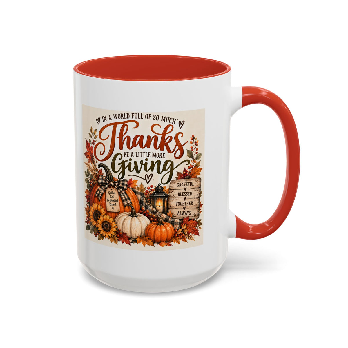 Thanks Be a Little More Giving — Thanksgiving Accent Mug