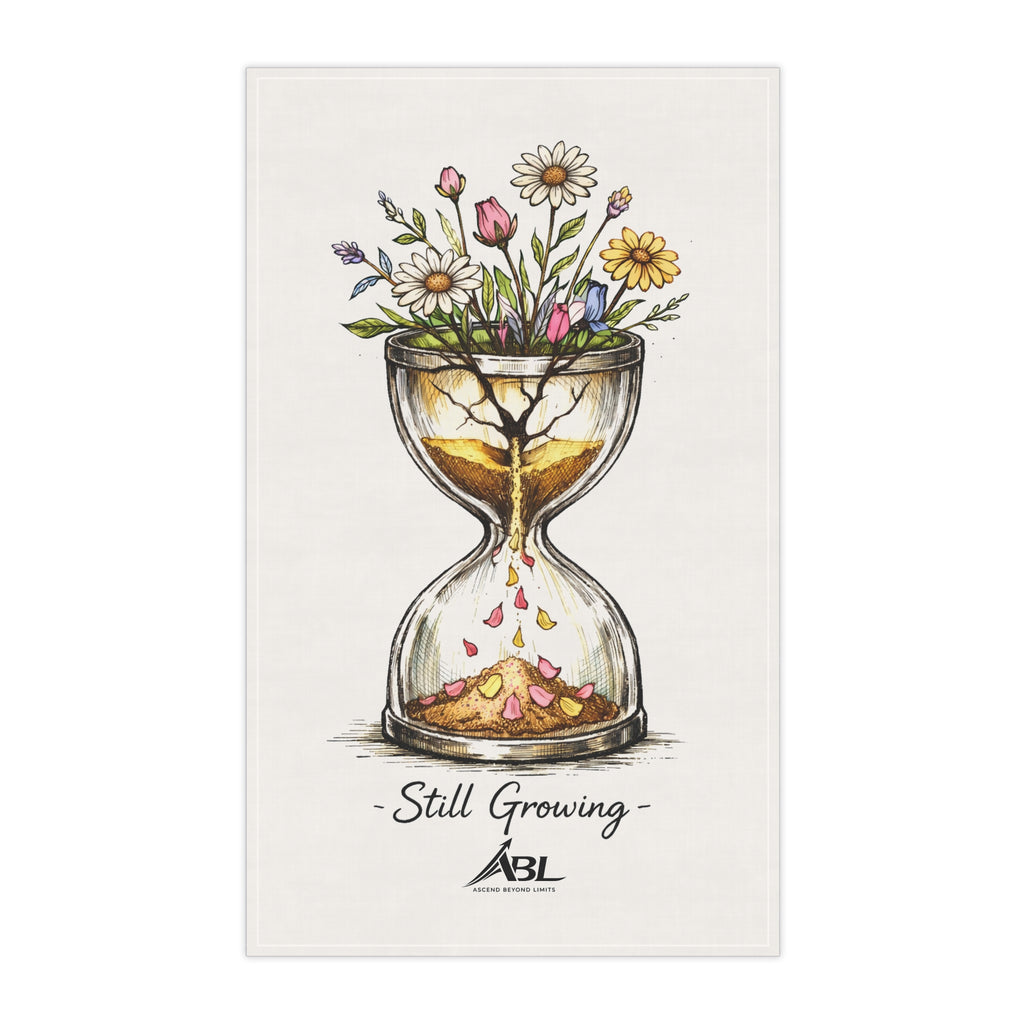 Still Growing Hourglass Tea Towel — Floral Kitchen Towel with 'Still Growing' Design