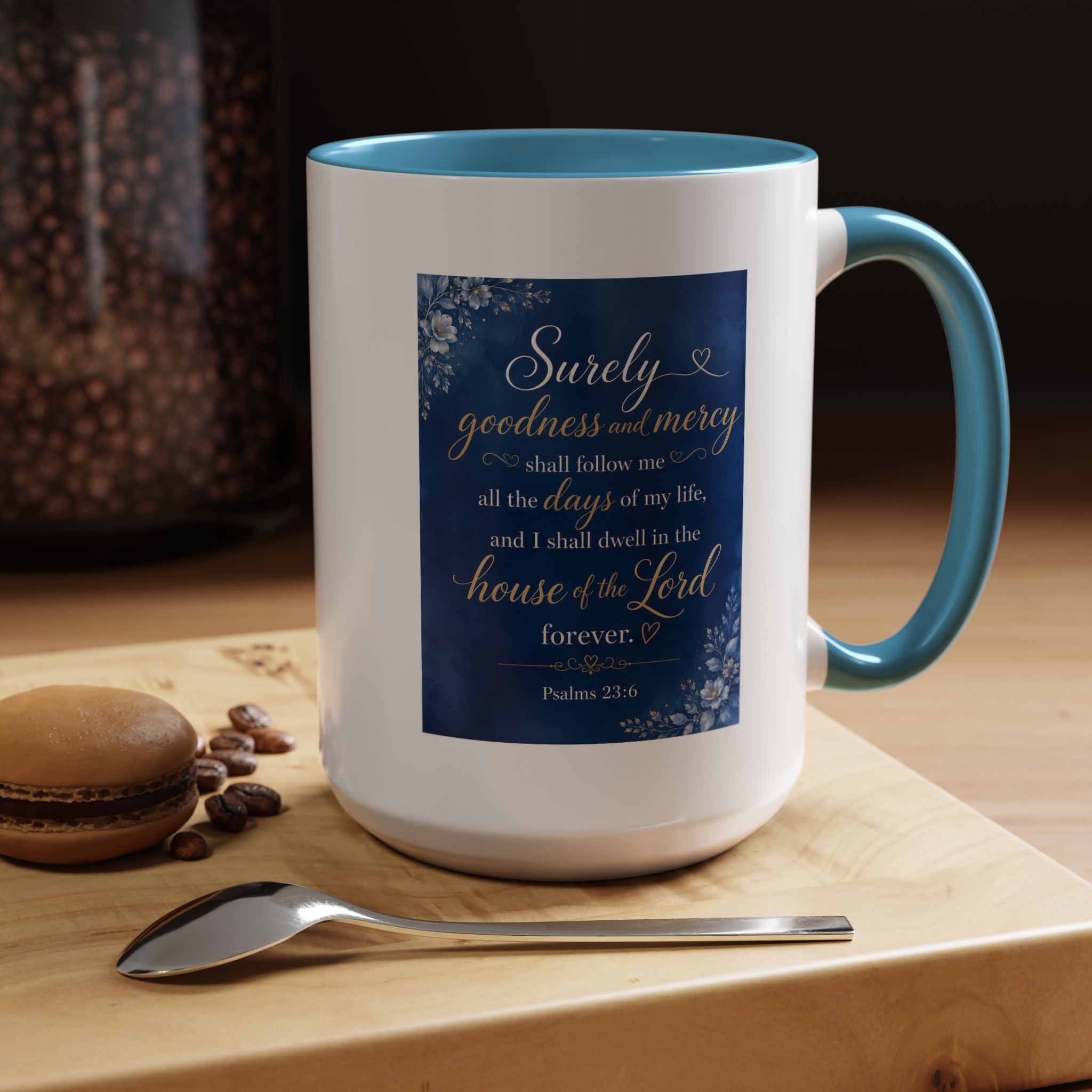 Coffee Mug — Psalm 23:6 Inspirational Accent Mug