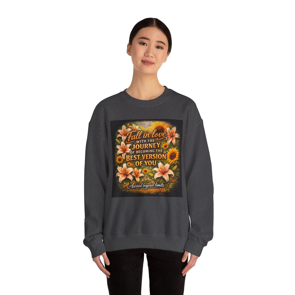 Crewneck Sweatshirt — “Fall in Love with the Journey of Becoming the Best Version of You” Floral Inspirational Pullover