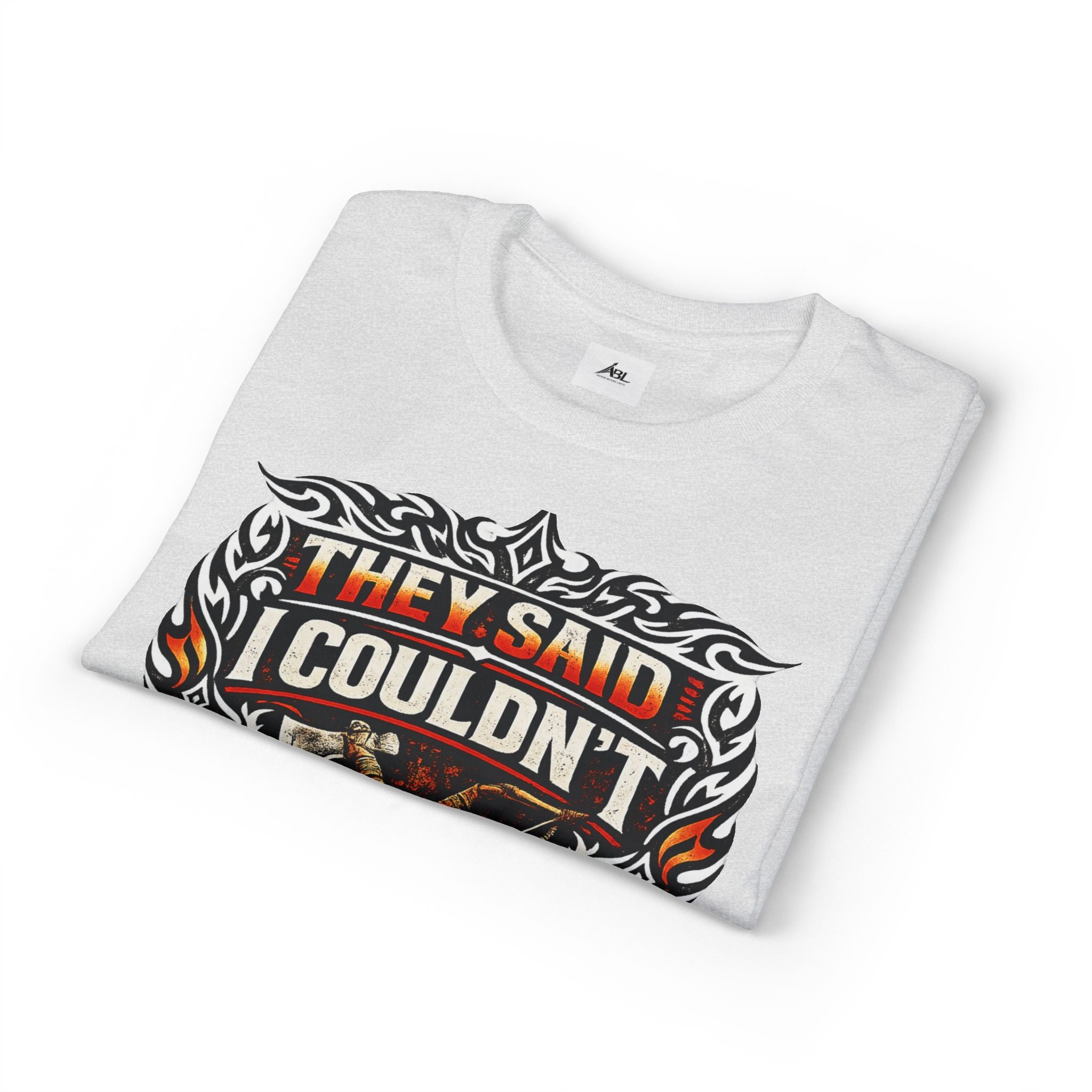 They Said I Couldn't So I Did T-Shirt — Motivational Motorcycle Flames Graphic Tee