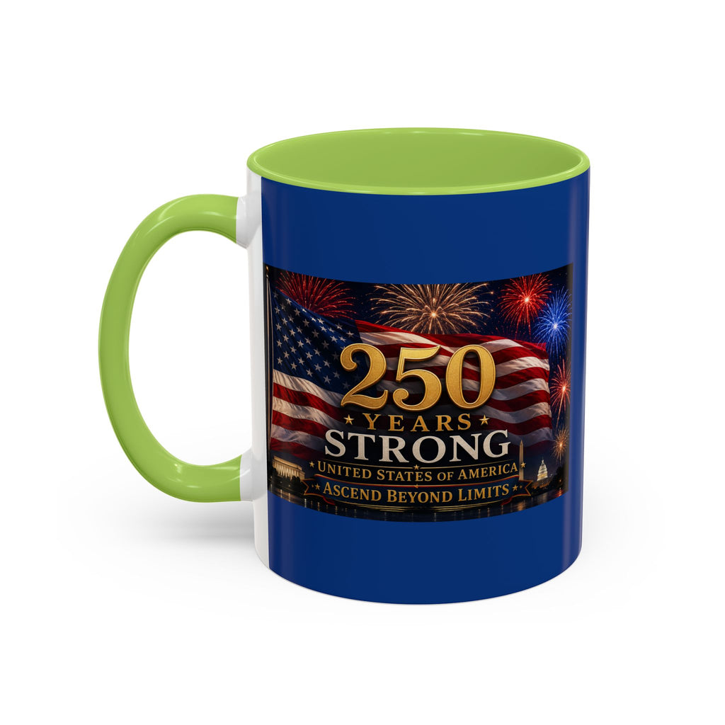 250 Years America Strong Coffee Mug — Patriotic USA Anniversary 11/15oz