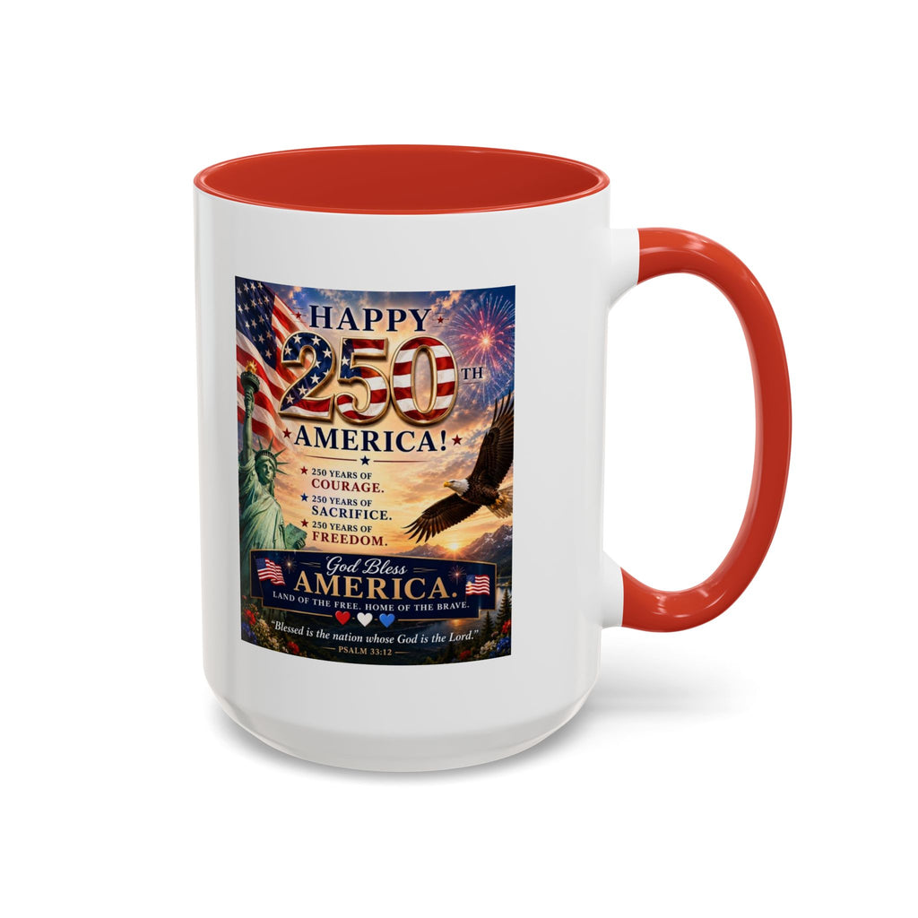 Happy 250th America Coffee Mug — Patriotic Statue of Liberty & Eagle 4th of July Gift