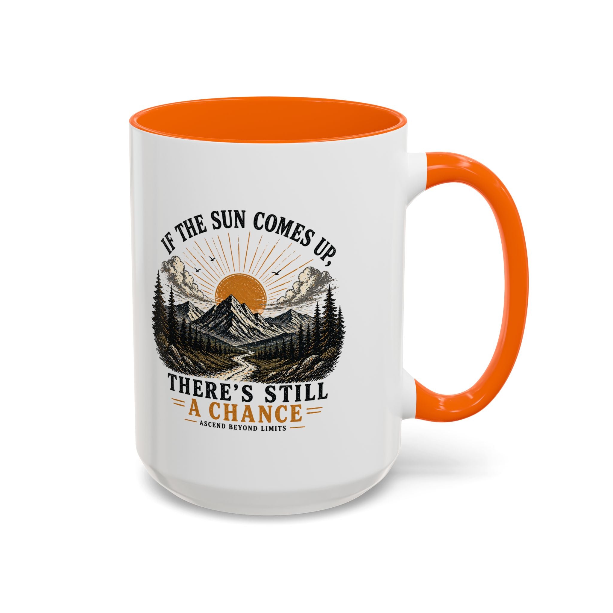 If the Sun Comes up - Mug – Inspirational Nature 11/15oz Accent Mug