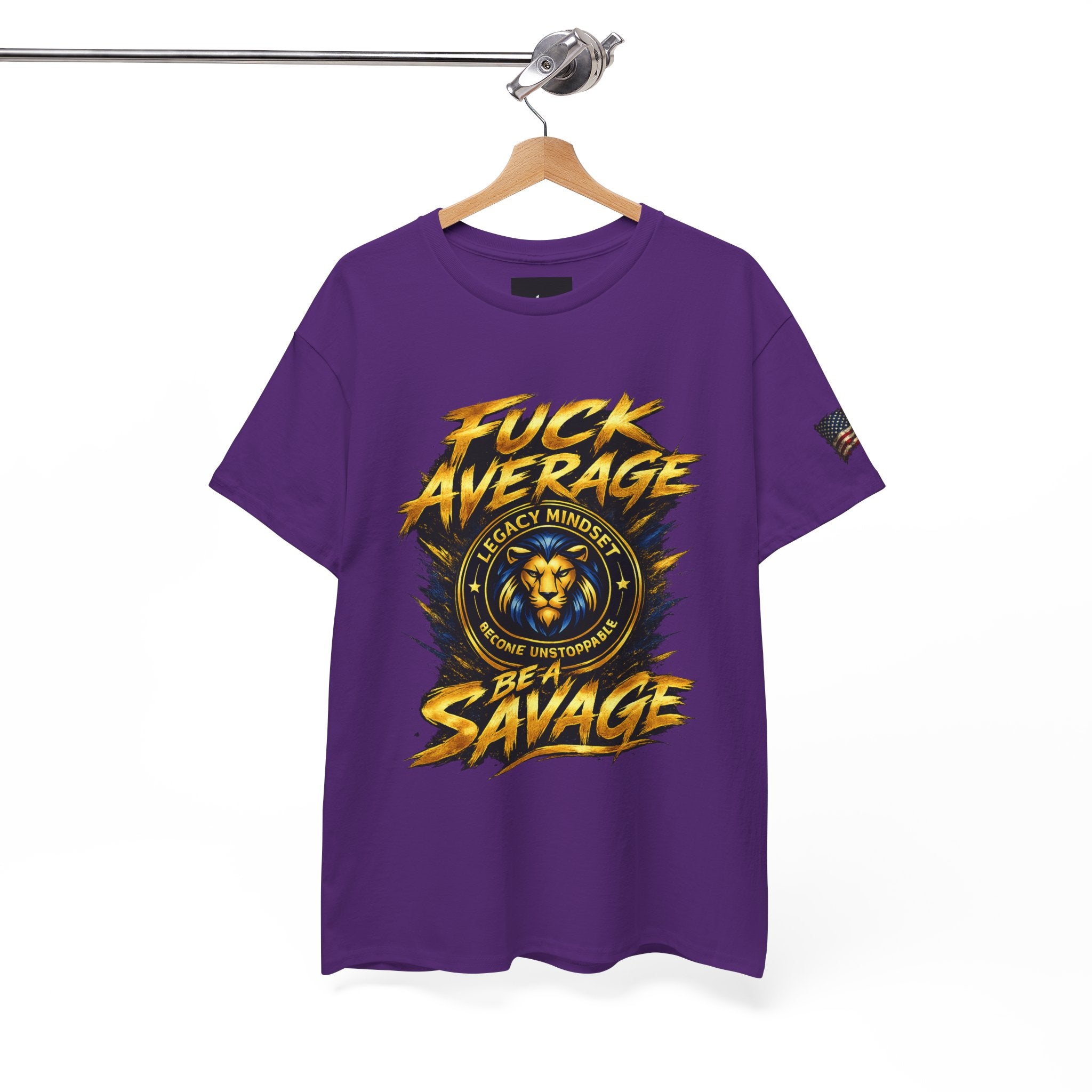 Be a Savage T‑Shirt — “Fuck Average” Lion Motivational Tee