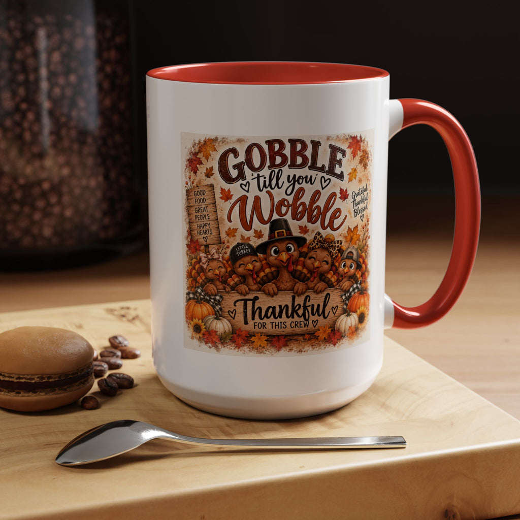 Gobble 'Til You Wobble — Thanksgiving Accent Mug