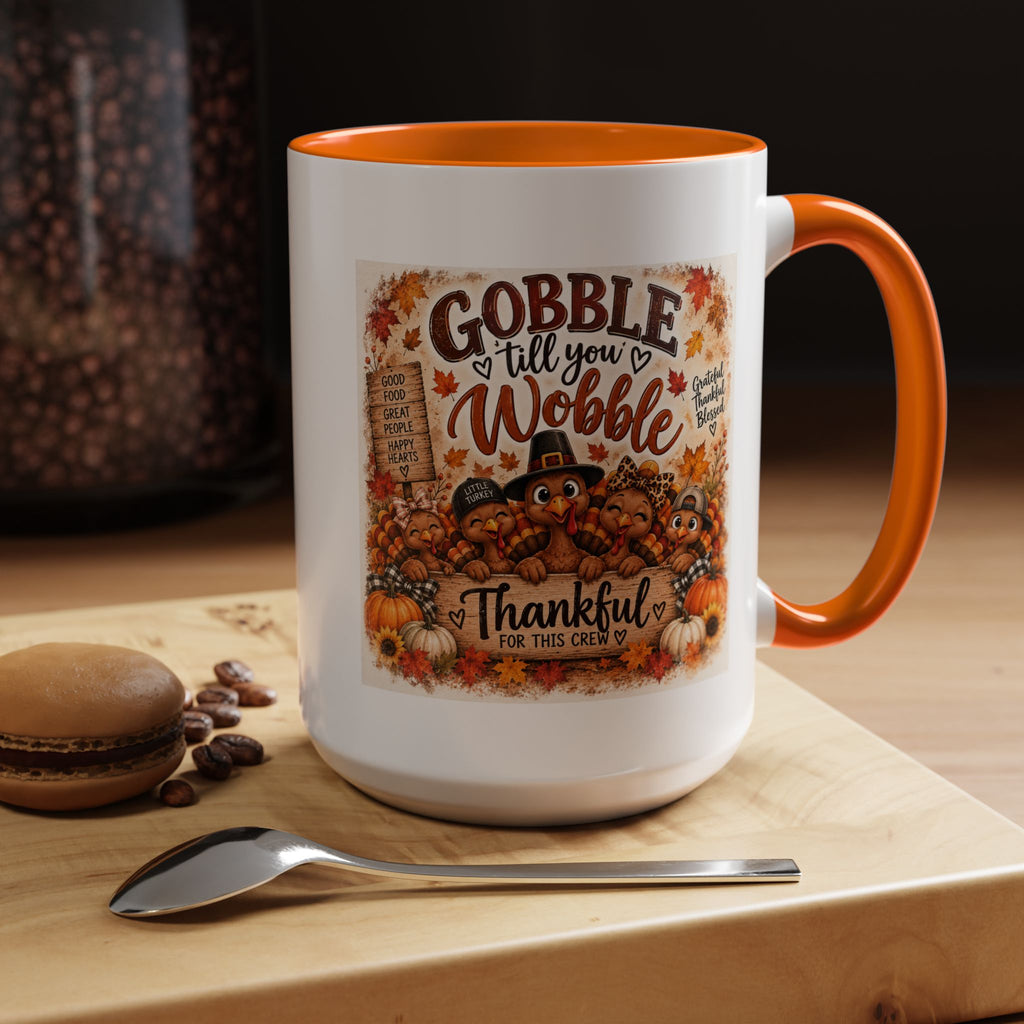 Gobble 'Til You Wobble — Thanksgiving Accent Mug