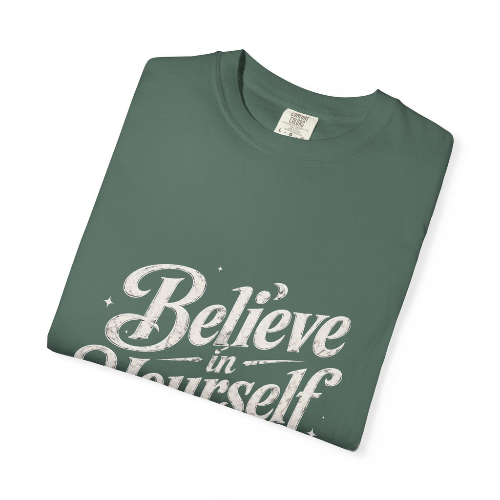 Believe in Yourself - Tshirt