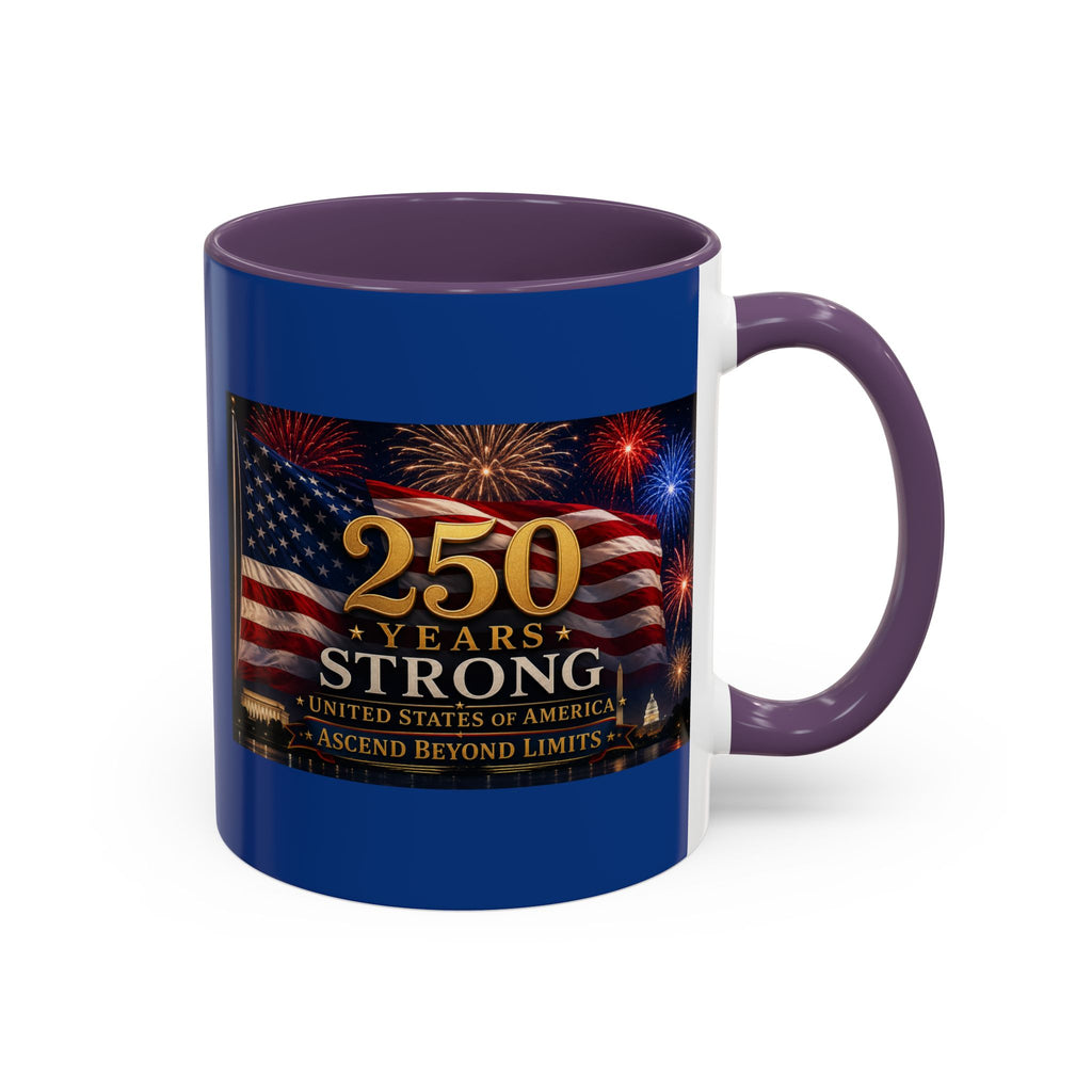250 Years America Strong Coffee Mug — Patriotic USA Anniversary 11/15oz