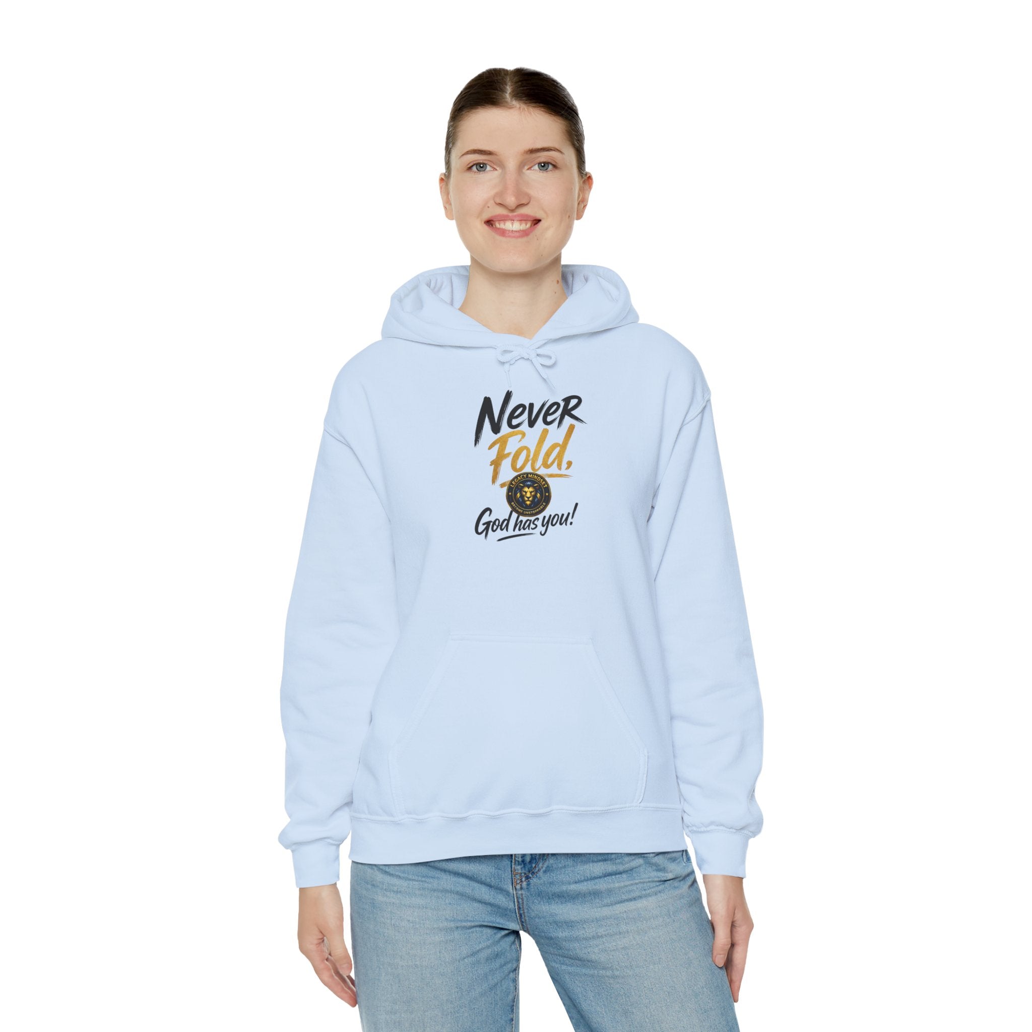 Never Fold Hoodie — 'God Has You' Faith Graphic Sweatshirt