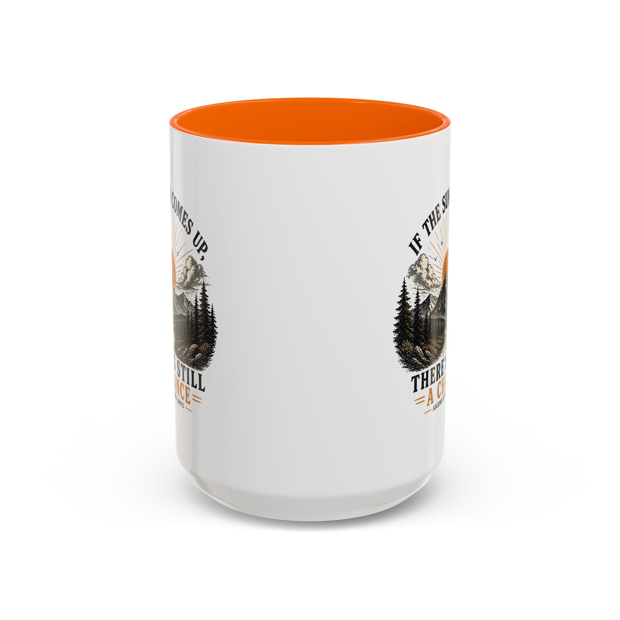 If the Sun Comes up - Mug – Inspirational Nature 11/15oz Accent Mug