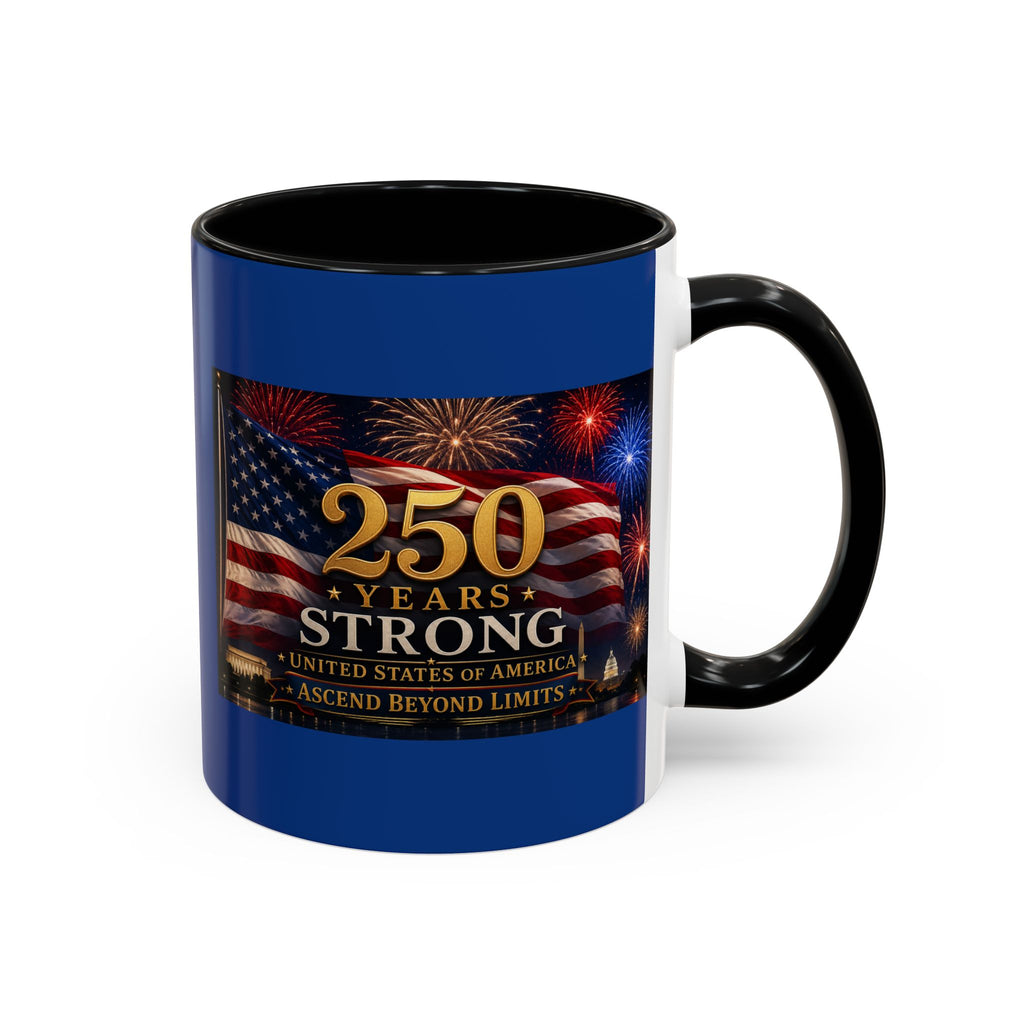 250 Years America Strong Coffee Mug — Patriotic USA Anniversary 11/15oz
