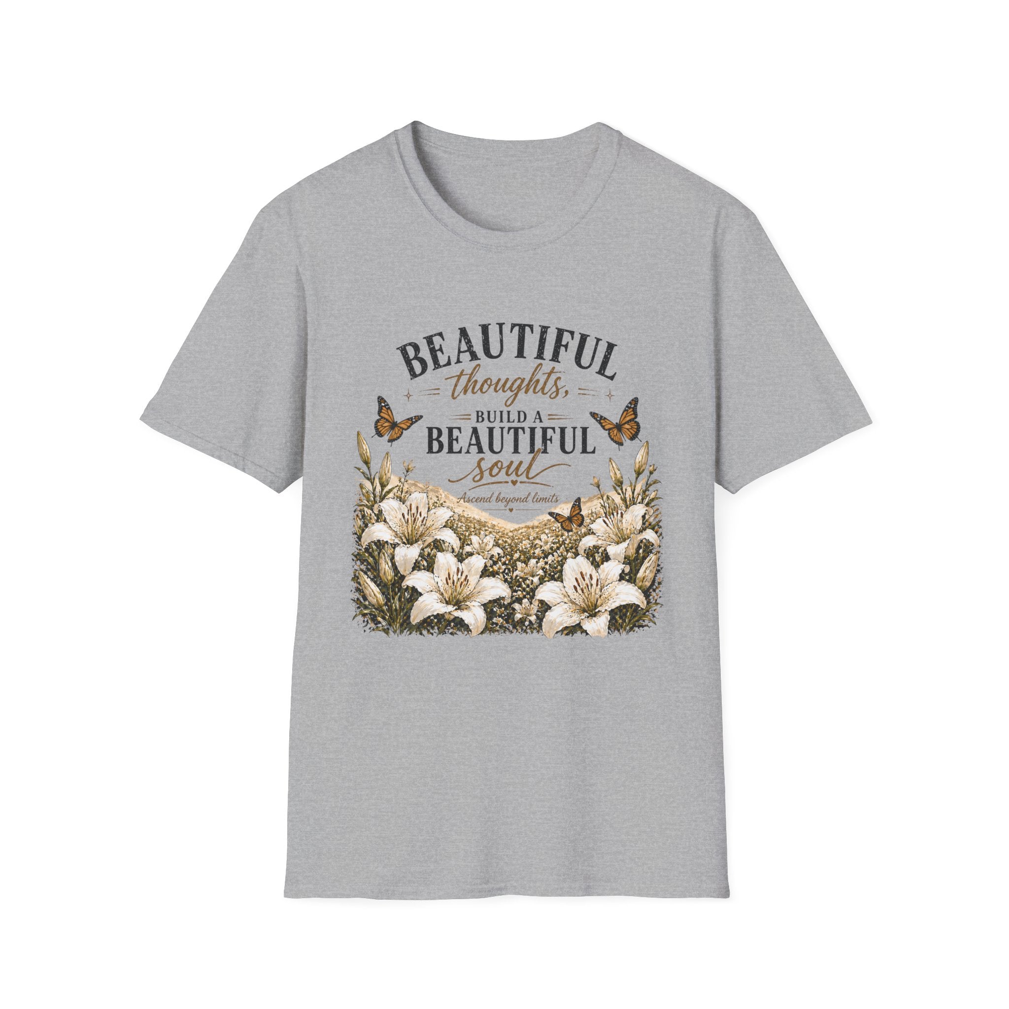 "Beautiful Thoughts Build a Beautiful Soul" Tshirt