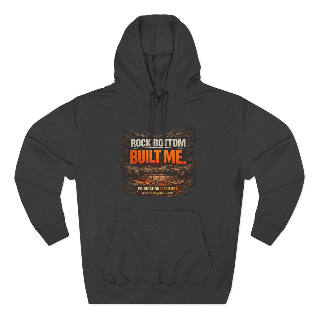 Rock Bottom Built Me Hoodie — Inspirational Recovery Fleece Pullover