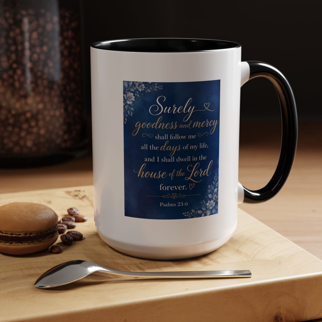 Coffee Mug — Psalm 23:6 Inspirational Accent Mug