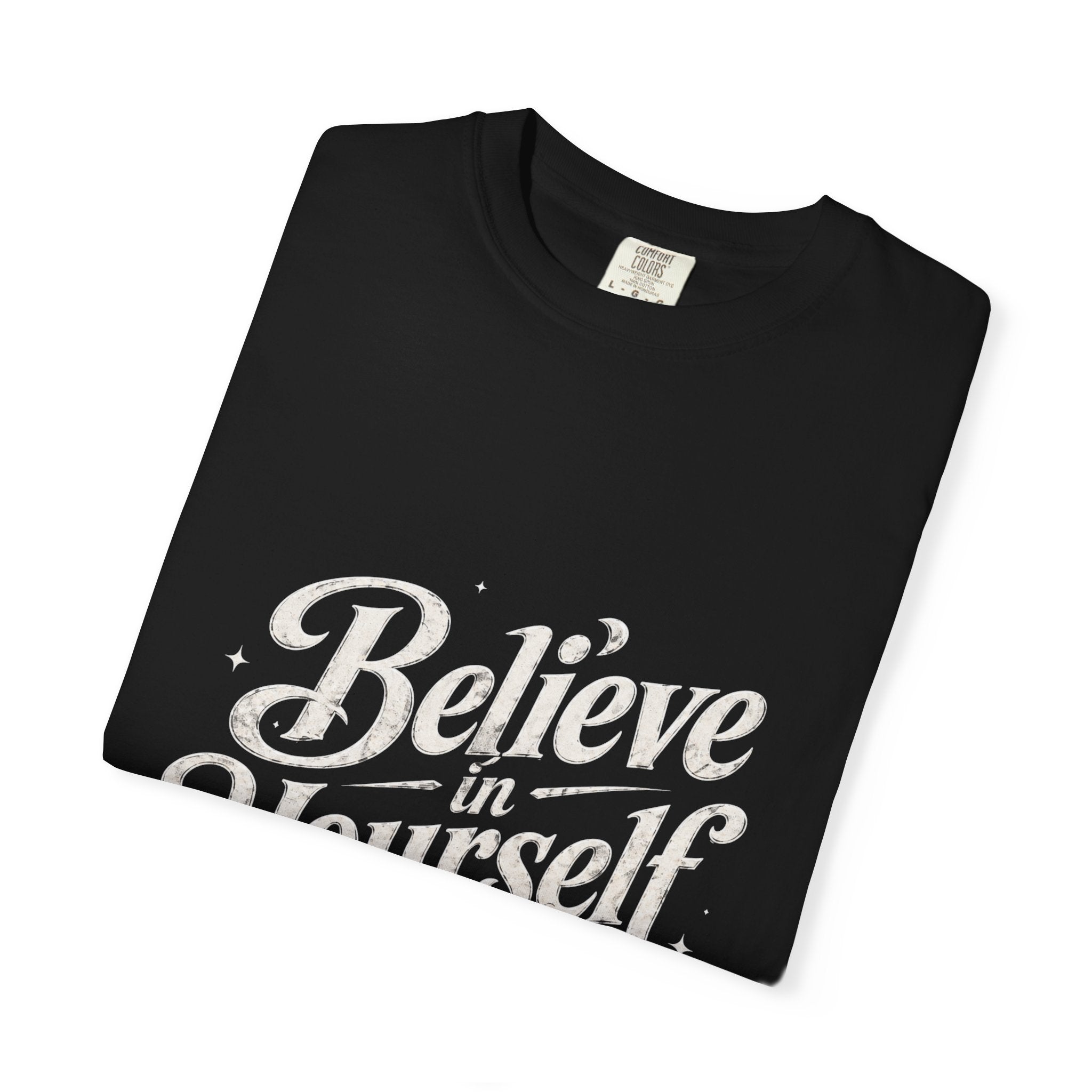 Believe in Yourself - Tshirt