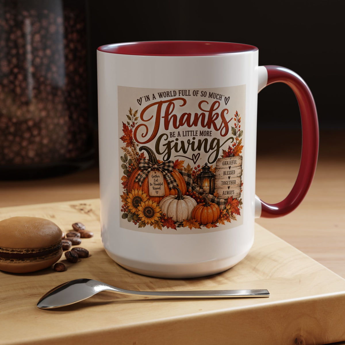 Thanks Be a Little More Giving — Thanksgiving Accent Mug