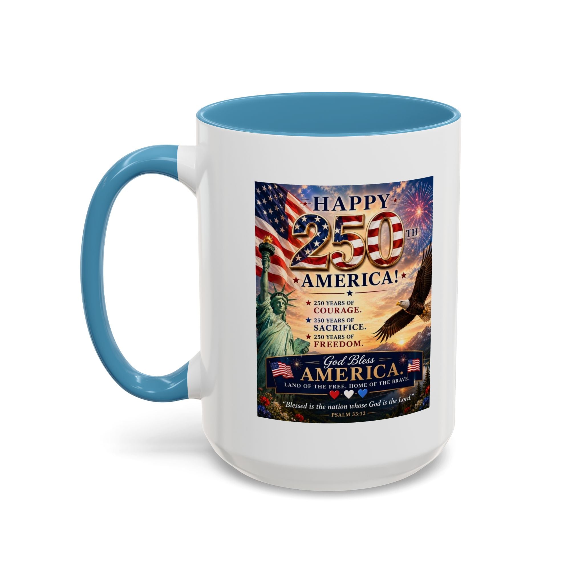 Happy 250th America Coffee Mug — Patriotic Statue of Liberty & Eagle 4th of July Gift