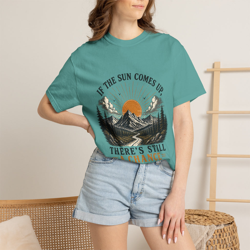 There's Still a Chance T-Shirt