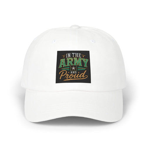 Army Proud Classic Dad Cap – "I'm the Army and Proud" Embroidered Hat