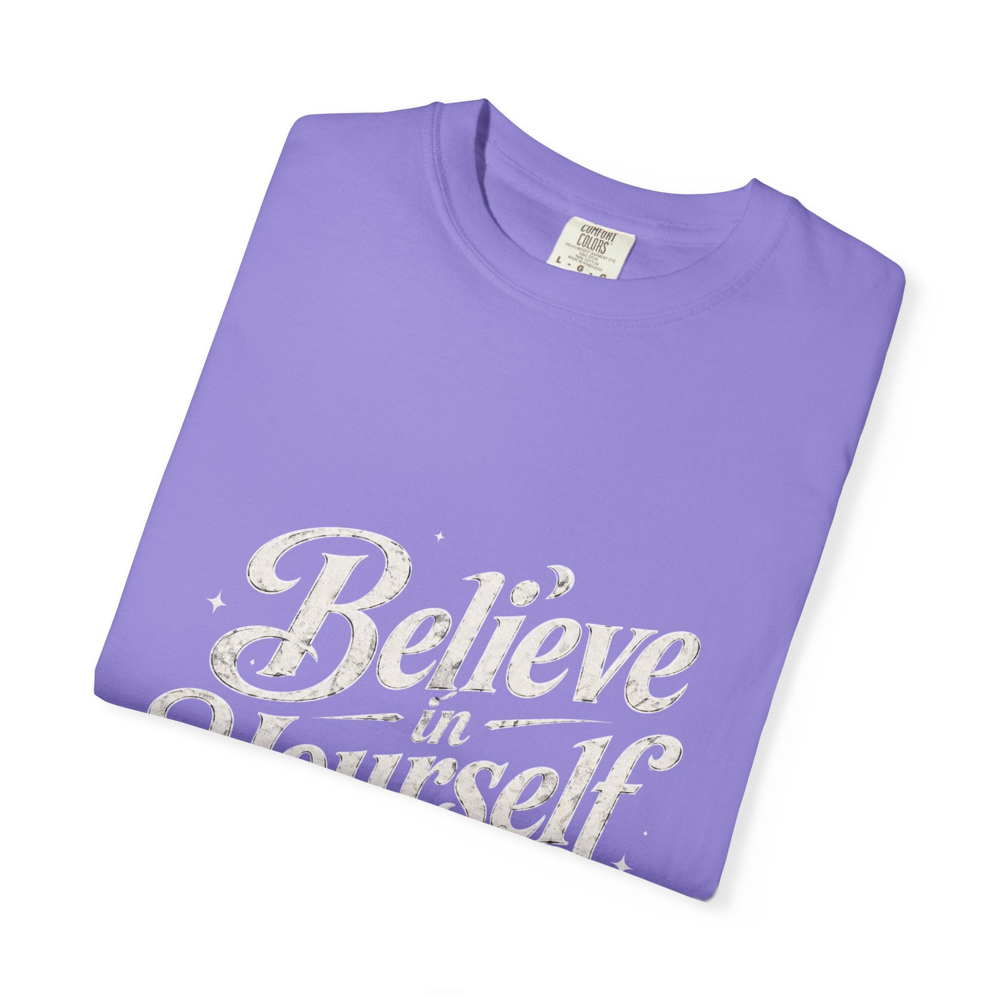 Believe in Yourself - Tshirt