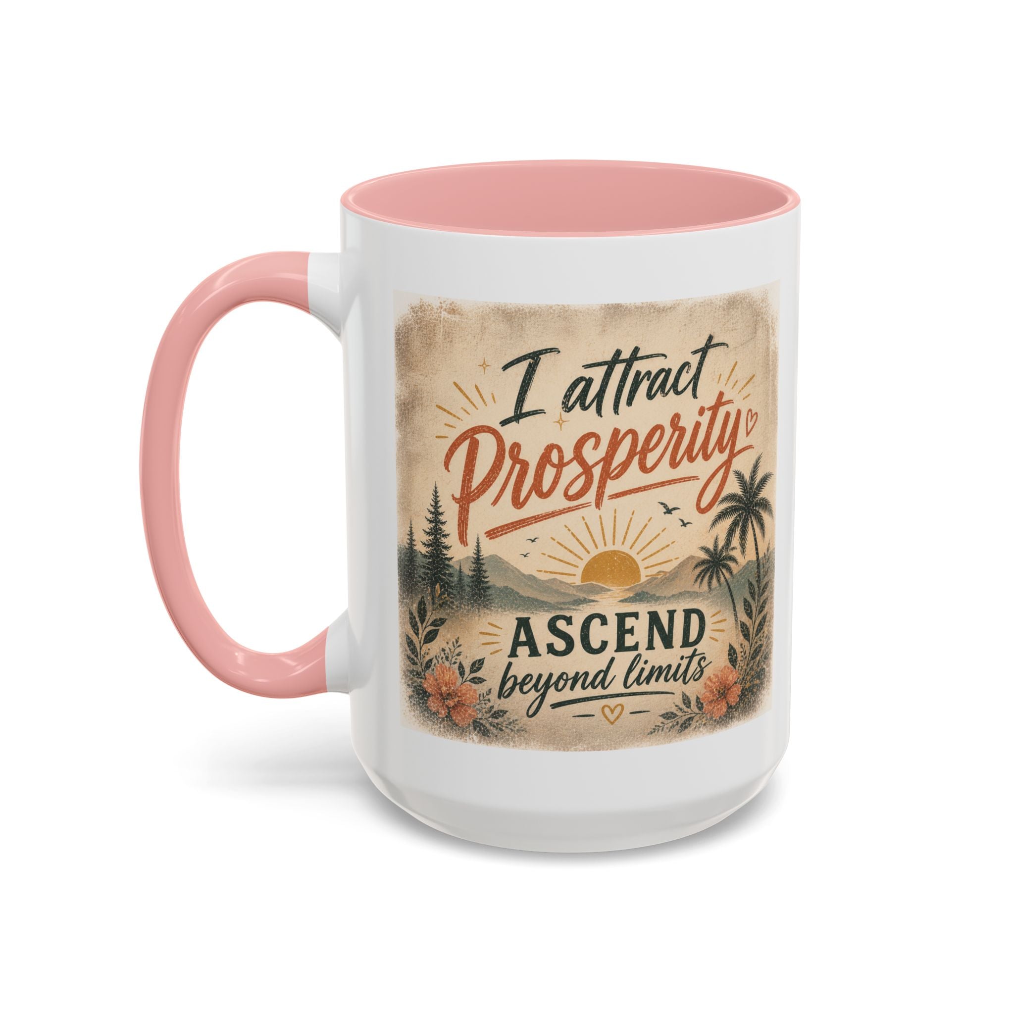 I Attract Prosperity Coffee Mug — Inspirational Accent Mug (11/15oz)