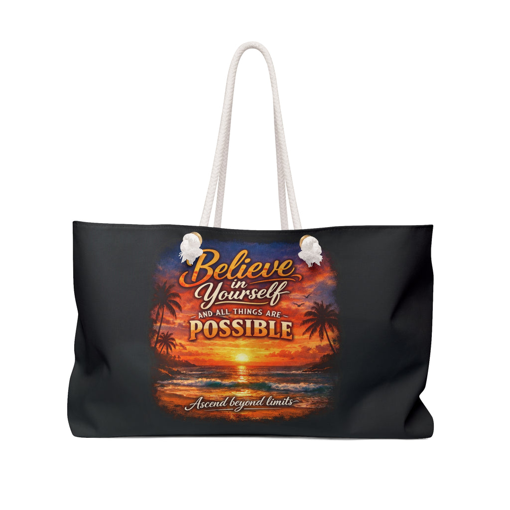 Believe In Yourself Weekender Bag — Inspirational Travel Tote with 'Believe In Yourself and All Things Are Possible' Sunset Design