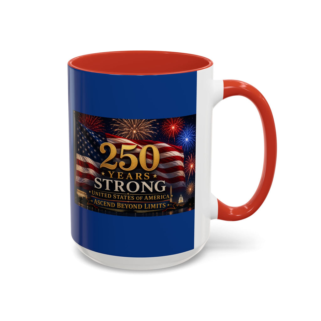 250 Years America Strong Coffee Mug — Patriotic USA Anniversary 11/15oz