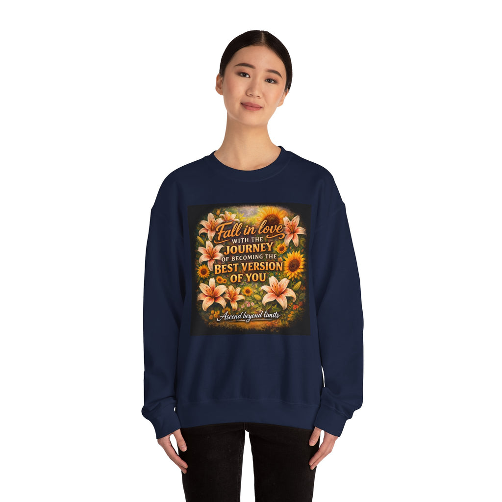 Crewneck Sweatshirt — “Fall in Love with the Journey of Becoming the Best Version of You” Floral Inspirational Pullover