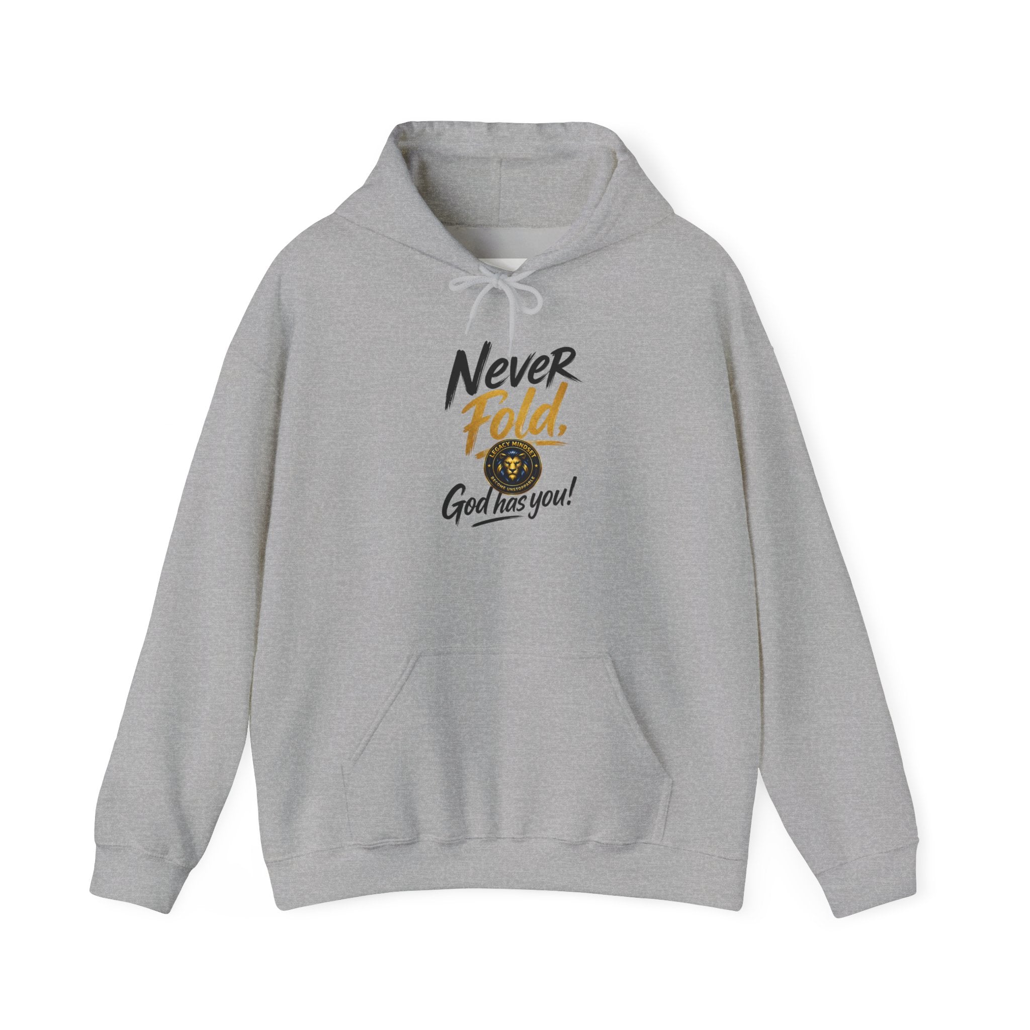Never Fold Hoodie — 'God Has You' Faith Graphic Sweatshirt