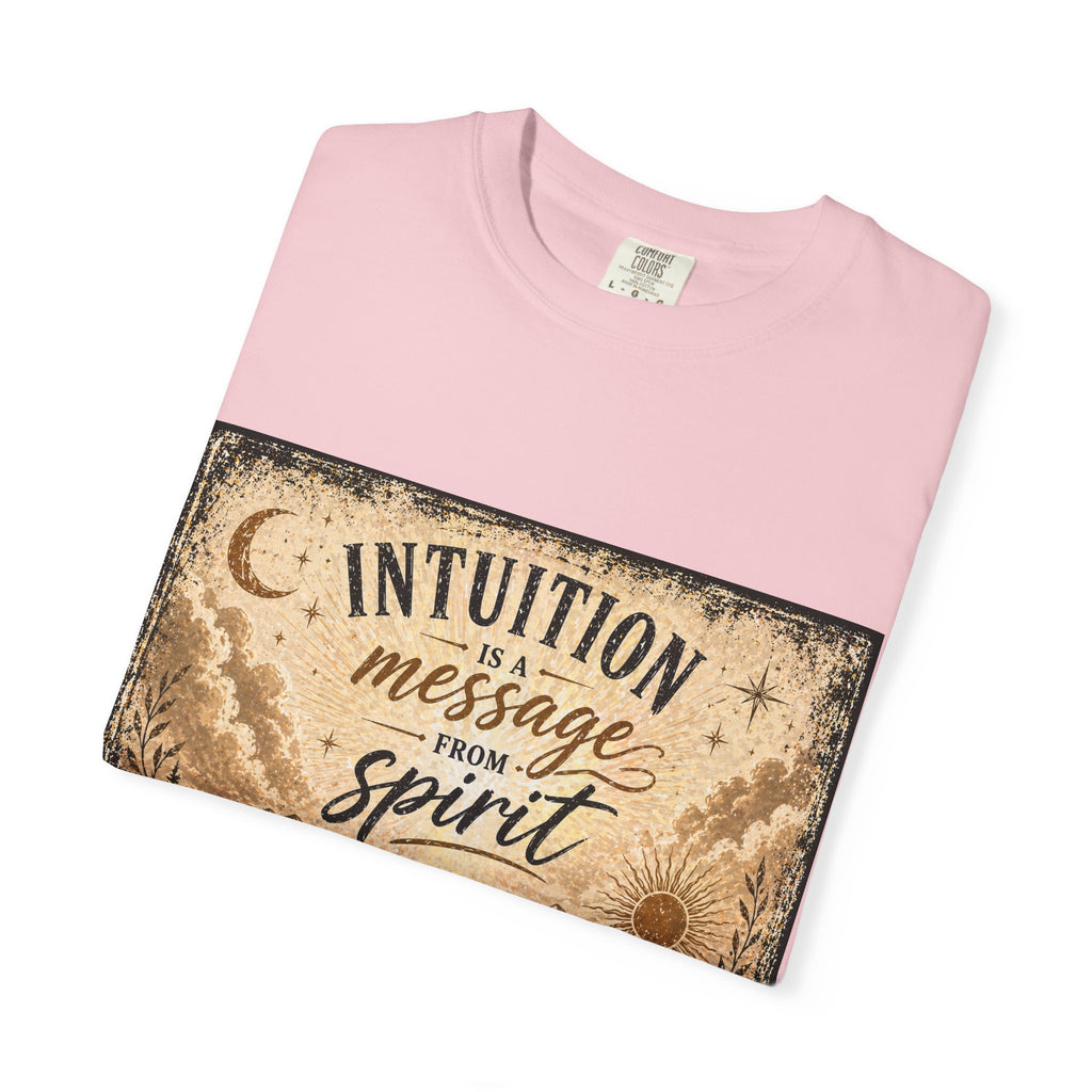 Intuition Is a Message from Spirit T-Shirt