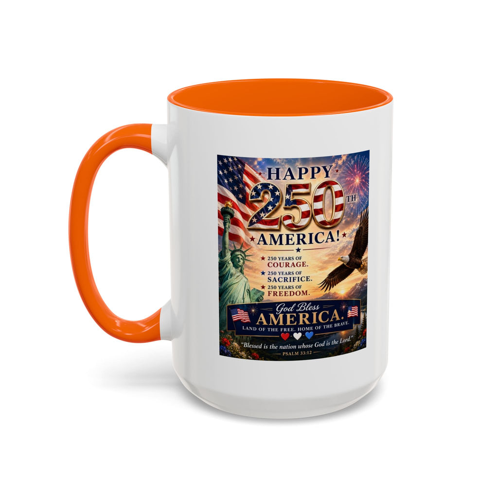 Happy 250th America Coffee Mug — Patriotic Statue of Liberty & Eagle 4th of July Gift