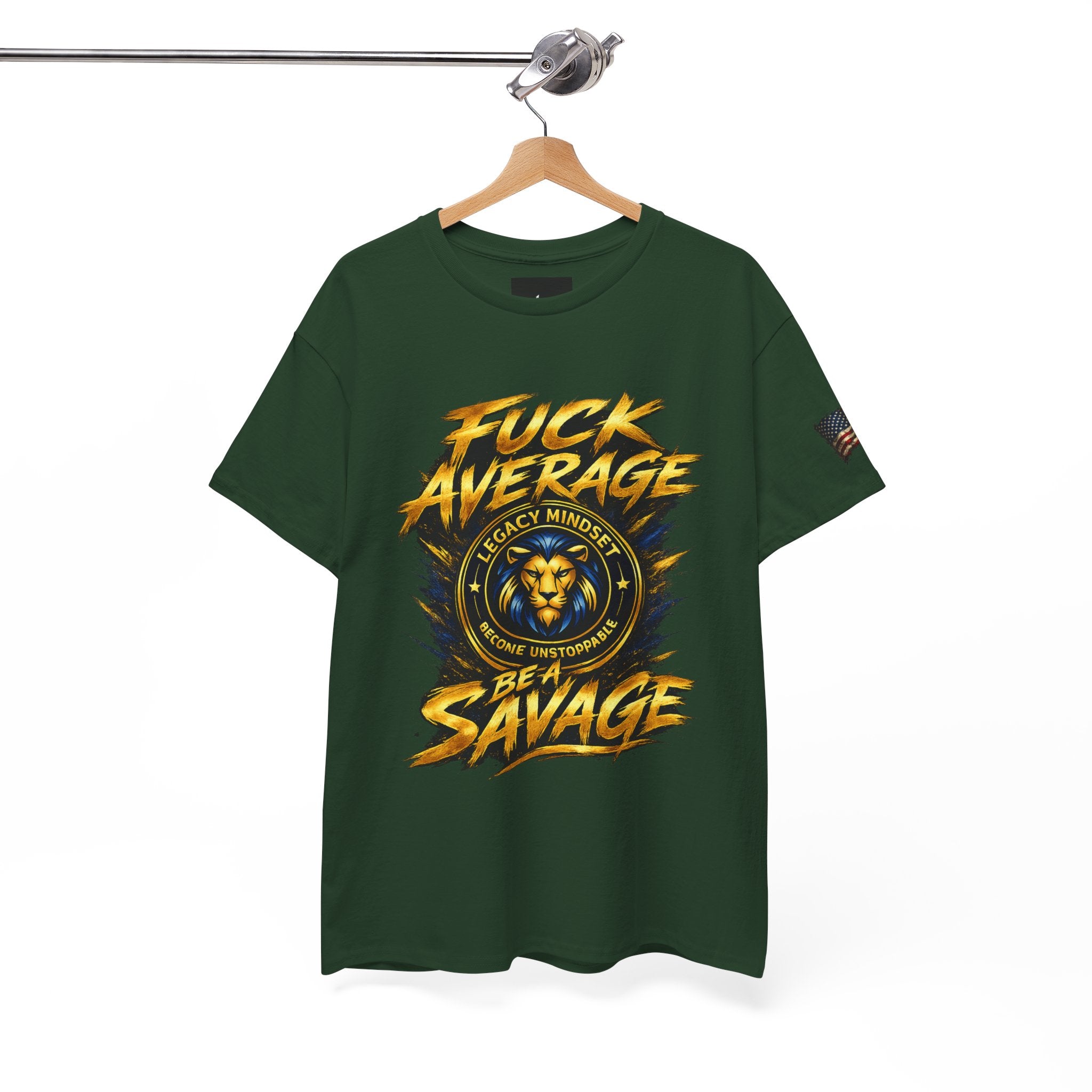 Be a Savage T‑Shirt — “Fuck Average” Lion Motivational Tee