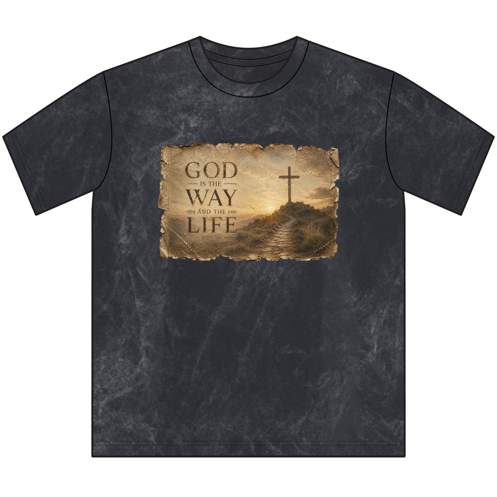 God Is The Way and The Life Tshirt