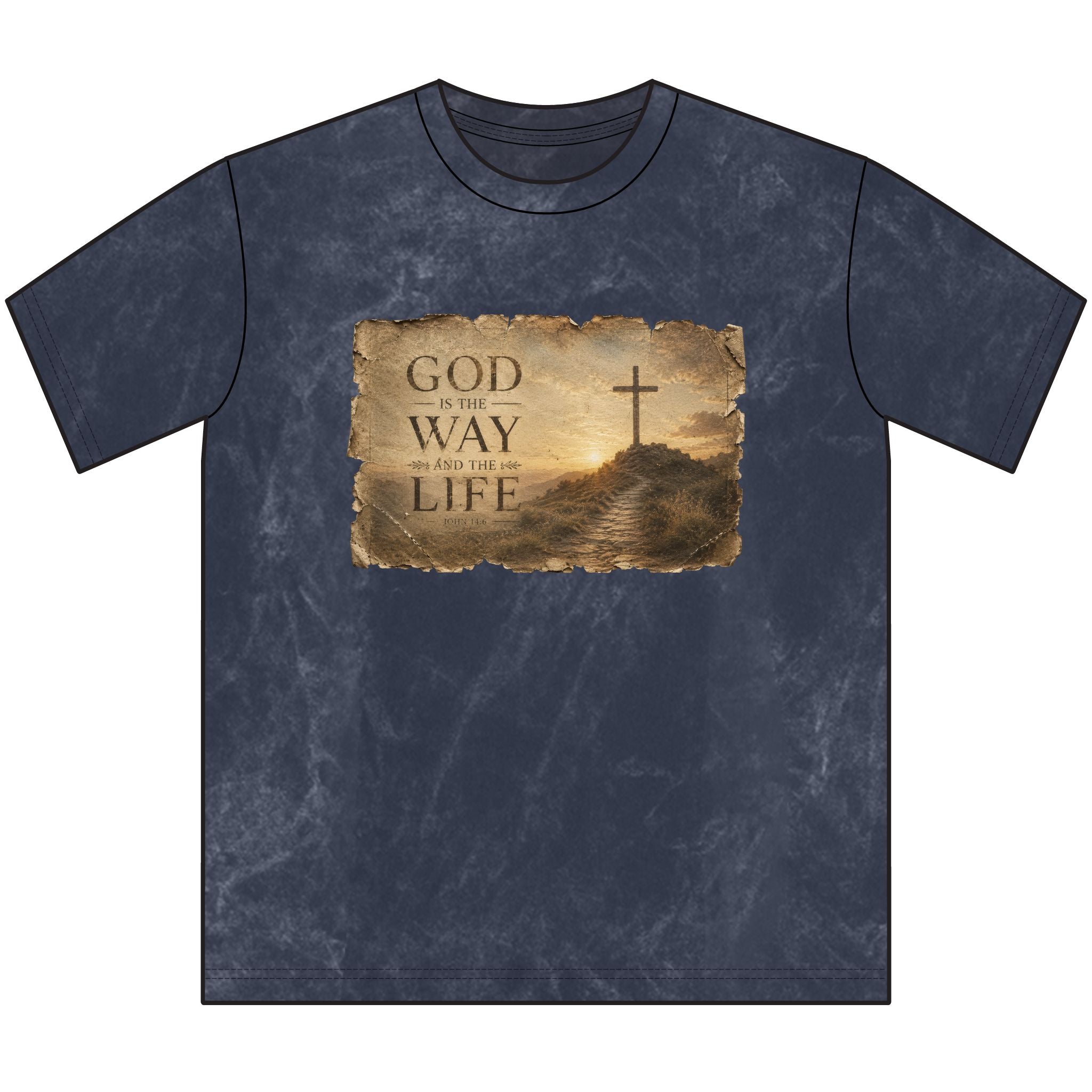 God Is The Way and The Life Tshirt