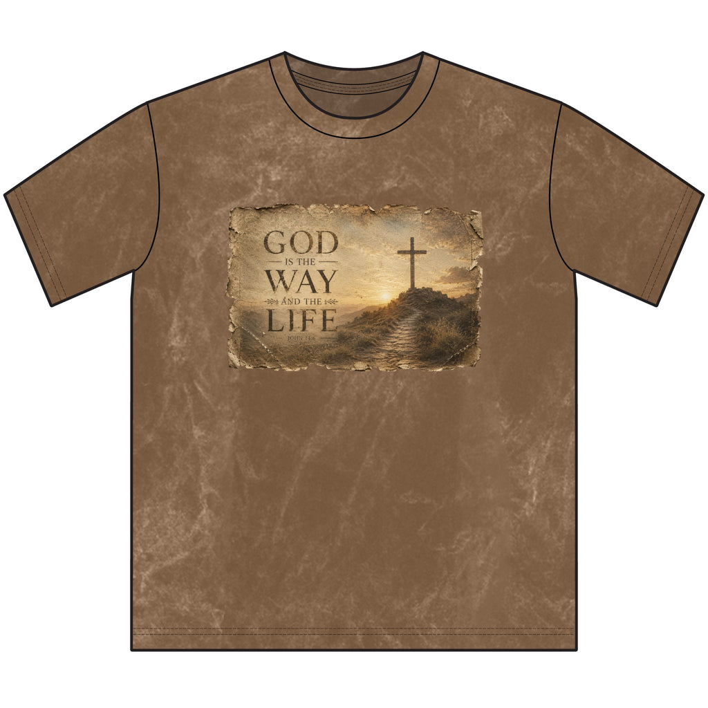 God Is The Way and The Life Tshirt