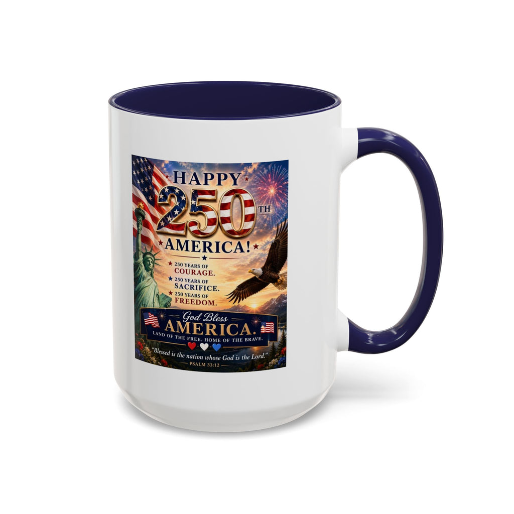 Happy 250th America Coffee Mug — Patriotic Statue of Liberty & Eagle 4th of July Gift