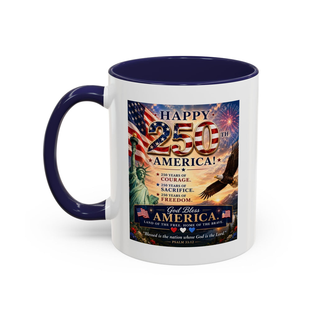 Happy 250th America Coffee Mug — Patriotic Statue of Liberty & Eagle 4th of July Gift