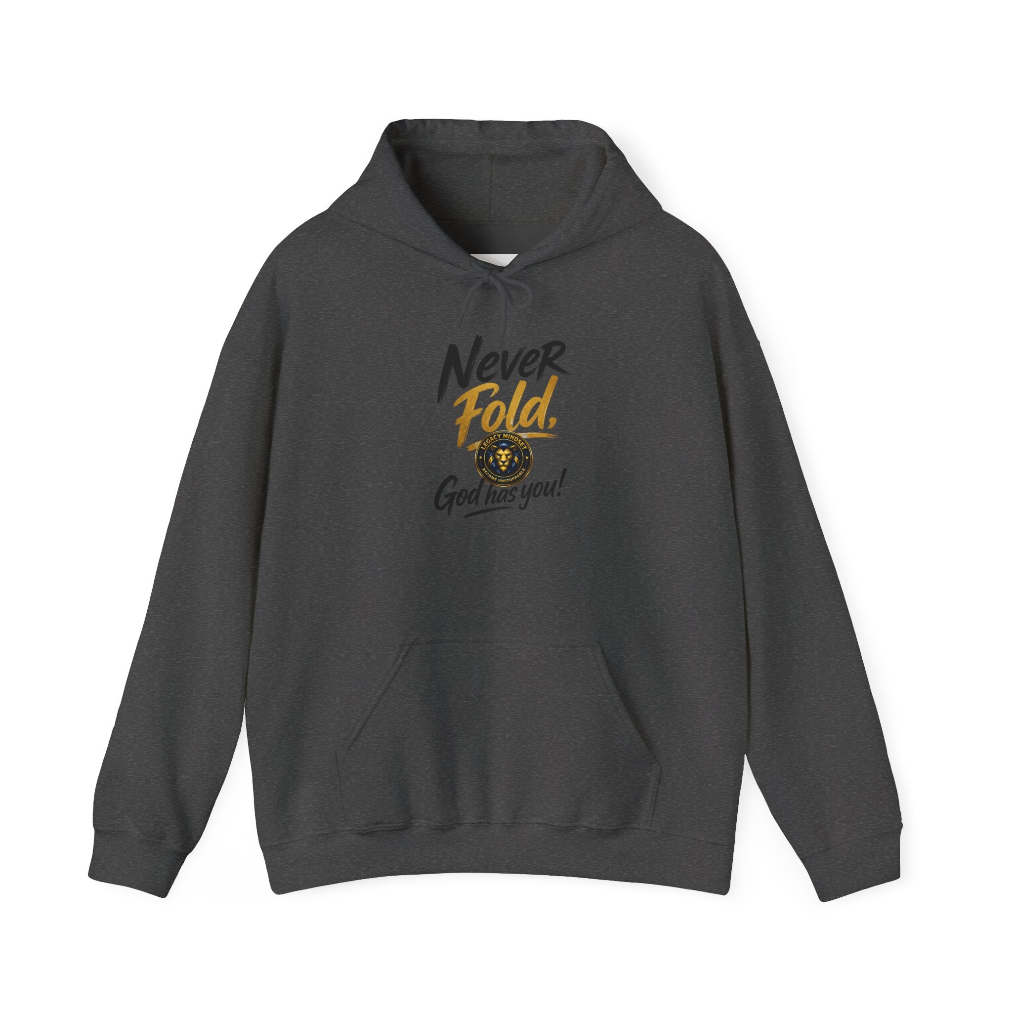 Never Fold Hoodie — 'God Has You' Faith Graphic Sweatshirt