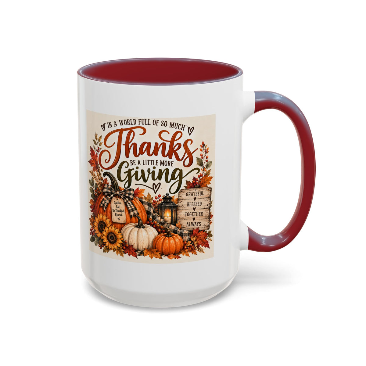 Thanks Be a Little More Giving — Thanksgiving Accent Mug