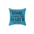 Home Is Where the Heart Is Decorative Pillow