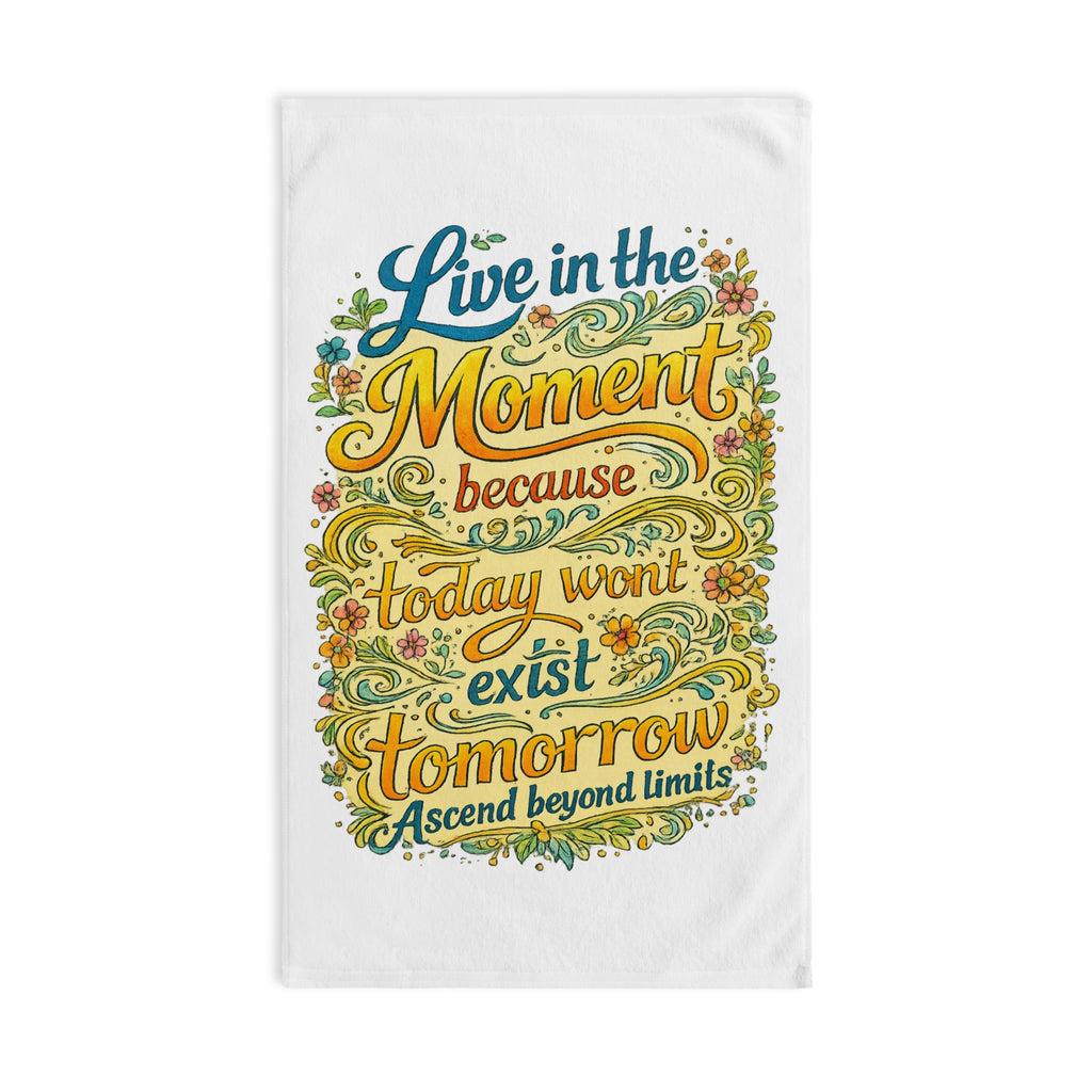 Live in the Moment Floral Hand Towel — Inspirational Kitchen & Bath Towel