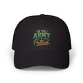 Army Proud Classic Dad Cap – "I'm the Army and Proud" Embroidered Hat