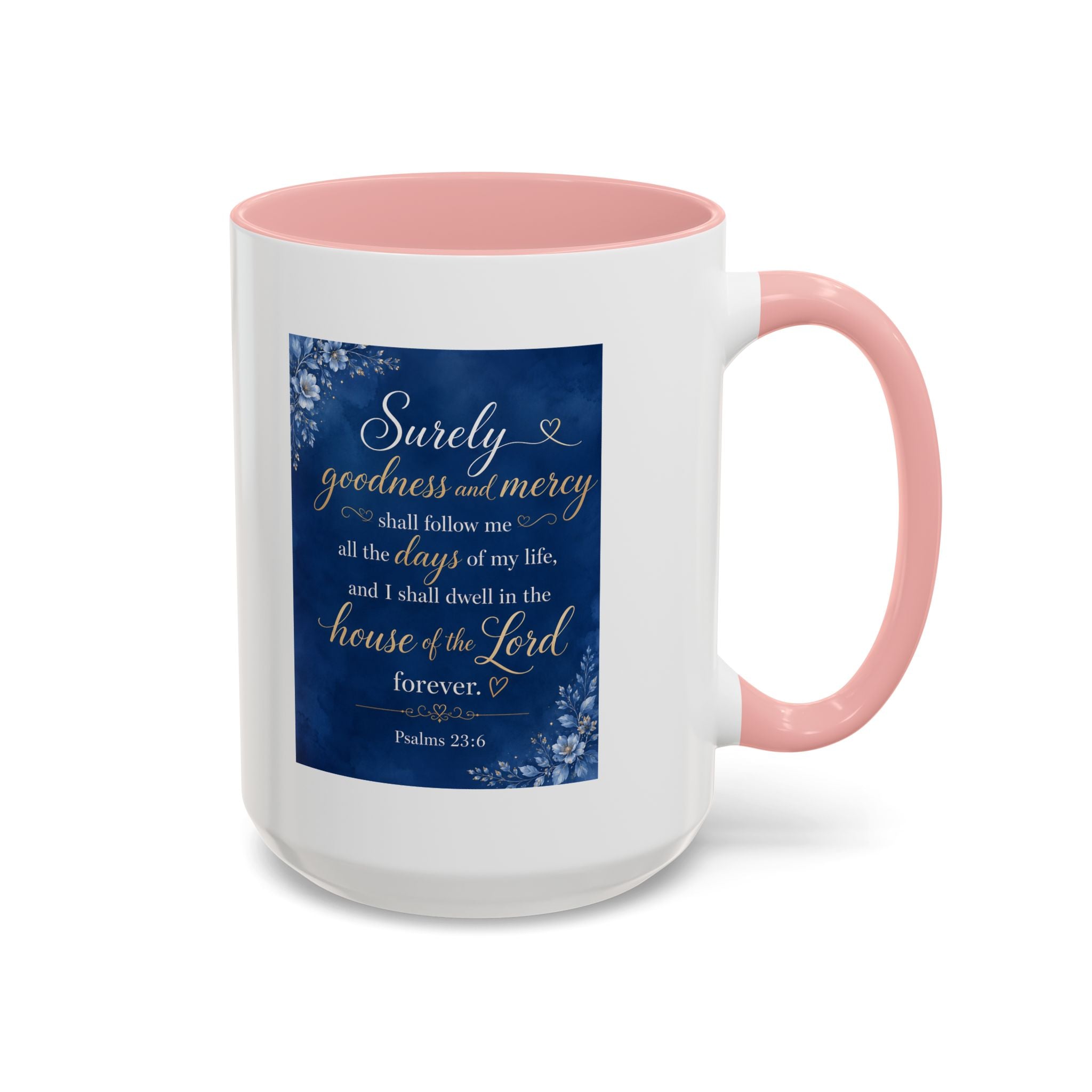 Coffee Mug — Psalm 23:6 Inspirational Accent Mug