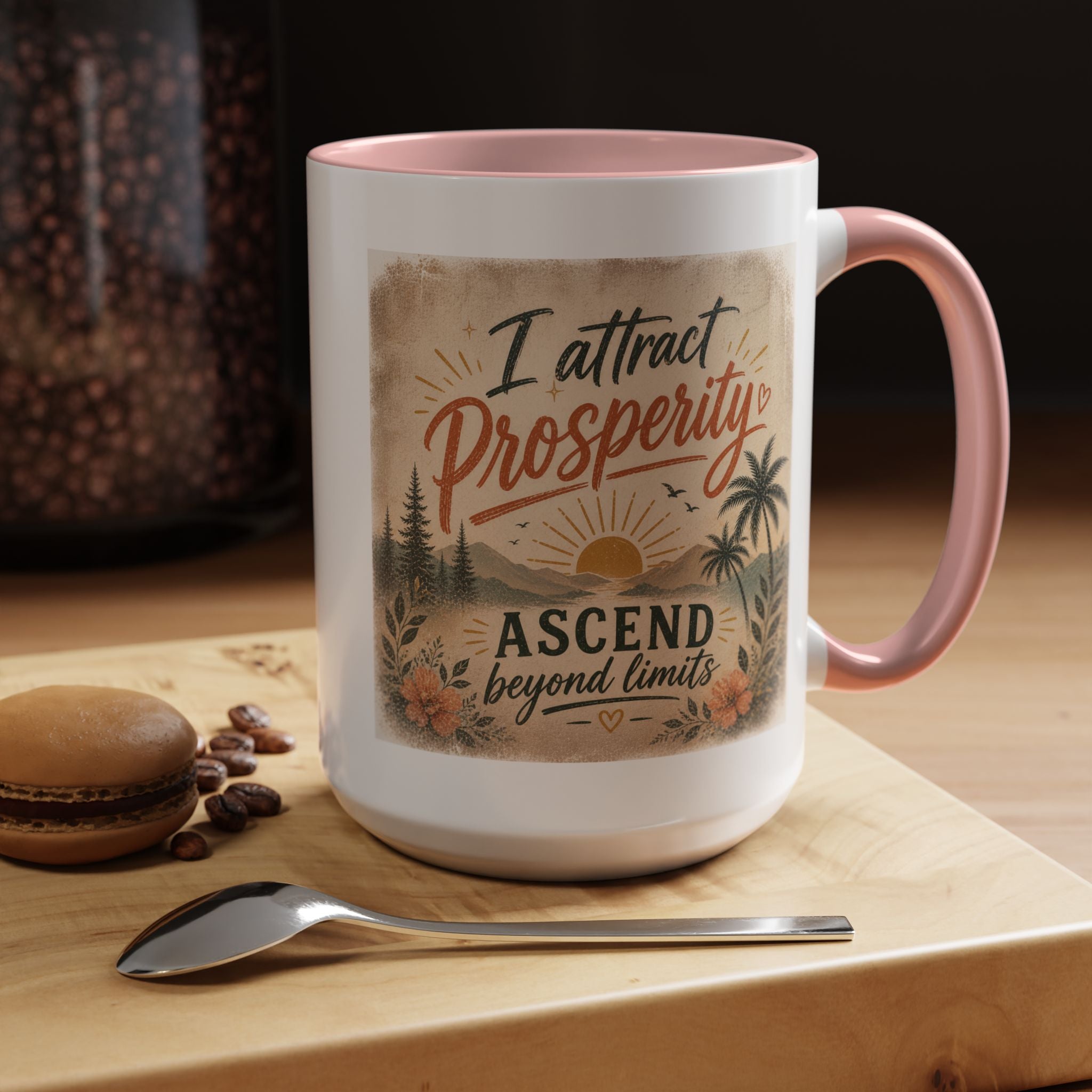 I Attract Prosperity Coffee Mug — Inspirational Accent Mug (11/15oz)