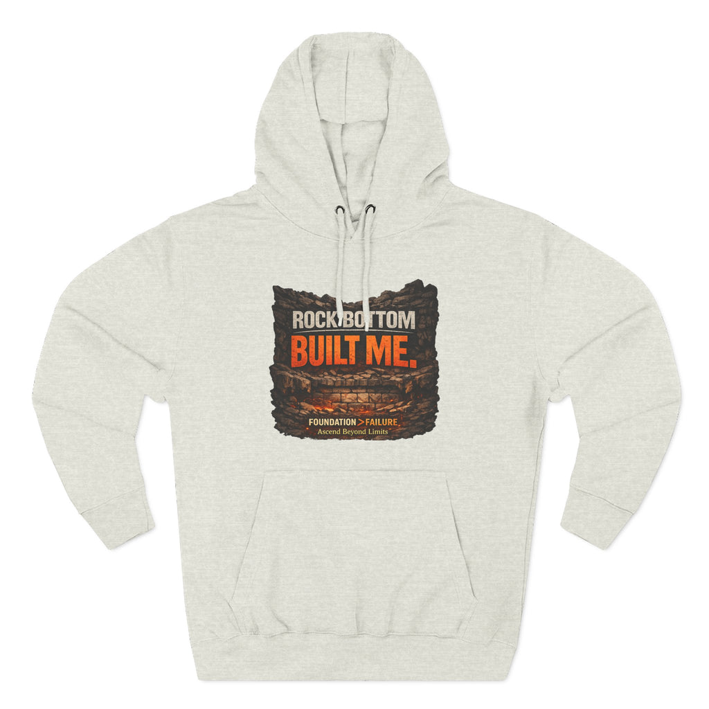 Rock Bottom Built Me Hoodie — Inspirational Recovery Fleece Pullover