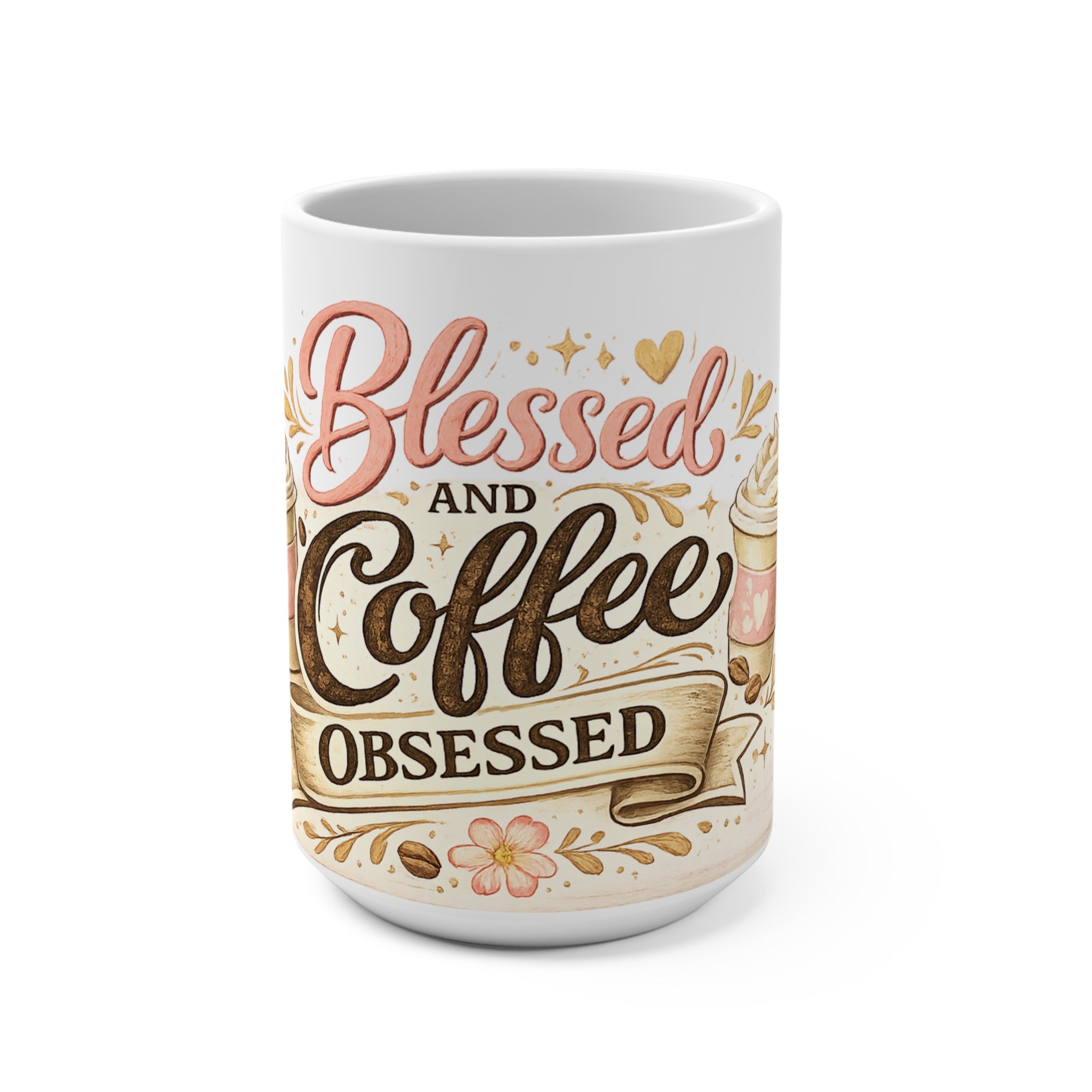 Blessed and Coffee Obsessed 15oz Ceramic Mug — Faith & Coffee Lover Gift