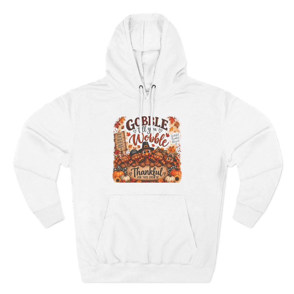 Thankful Turkey Thanksgiving Hoodie — Gobble Wobble Fall Graphic