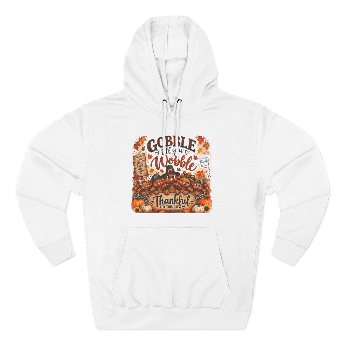 Thankful Turkey Thanksgiving Hoodie — Gobble Wobble Fall Graphic