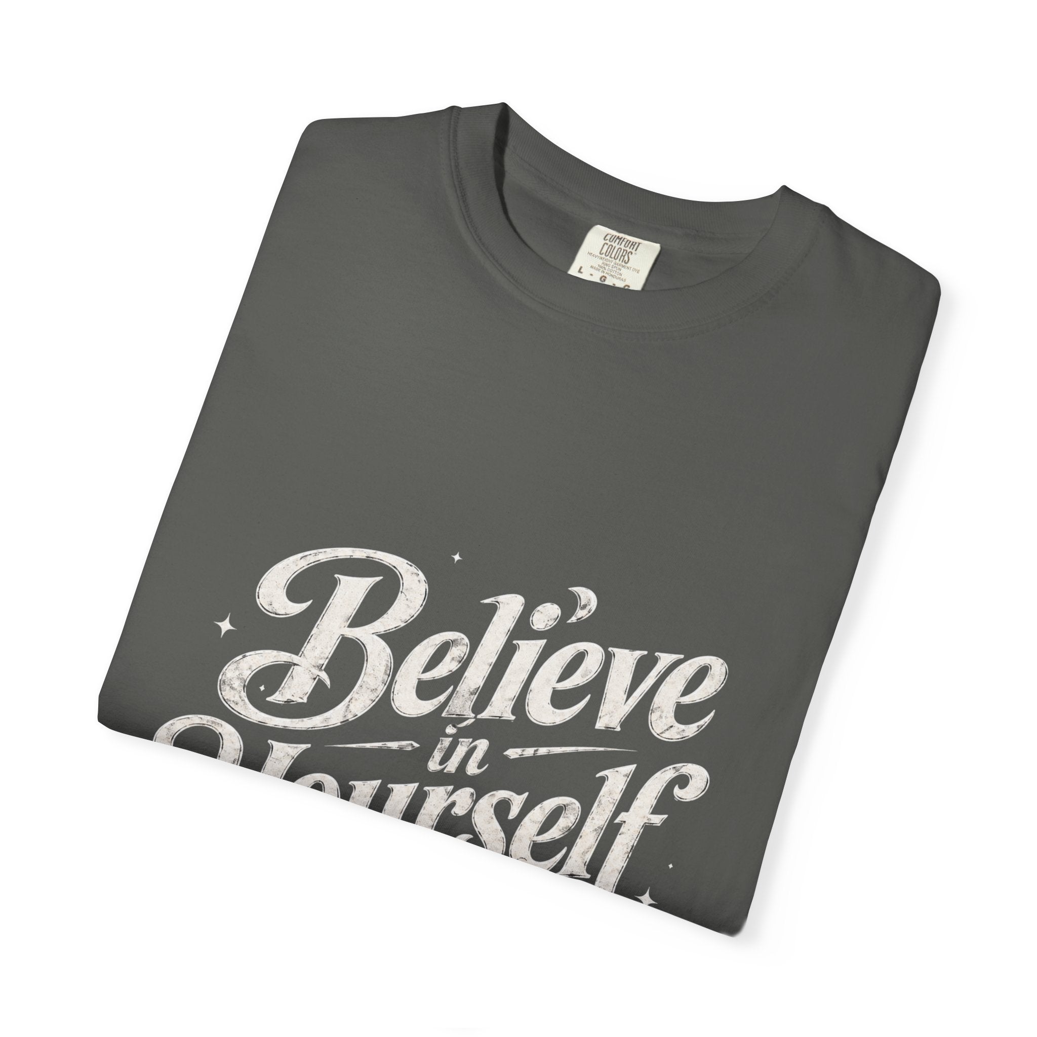 Believe in Yourself - Tshirt